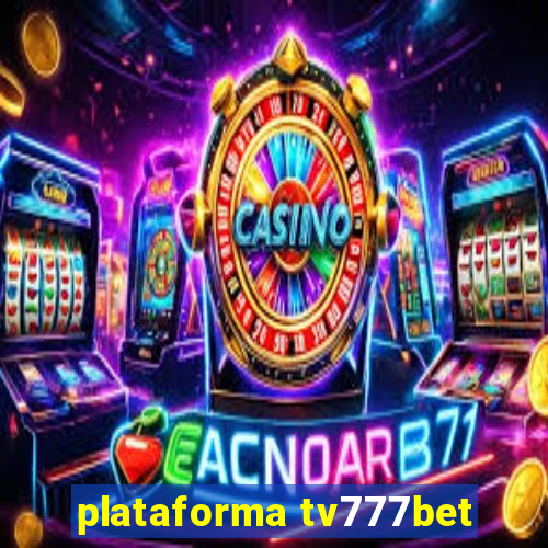 plataforma tv777bet